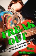 Freak Out di Tony Wellington edito da Monash University Publishing