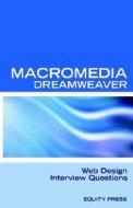 Macromedia Dreamweaver Web Design Interview Questions di Itcookbook edito da Equity Press