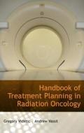 Handbook Of Radiation Treatment Delivery di Gregeory M. M. Videtic, Andrew Vassil edito da Demos Medical Publishing