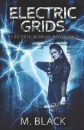 Electric Grids di M. Black edito da LIGHTNING SOURCE INC