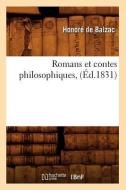 Romans Et Contes Philosophiques, (Ed.1831) di Honore de Balzac edito da Hachette Livre - Bnf
