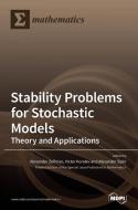 Stability Problems For Stochastic Models edito da MDPI AG