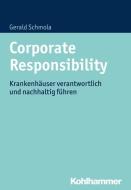 Corporate Responsibility di Gerald Schmola edito da Kohlhammer W.
