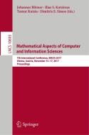 Mathematical Aspects of Computer and Information Sciences edito da Springer International Publishing