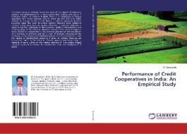 Performance of Credit Cooperatives in India: An Empirical Study di G. Savaraiah edito da LAP Lambert Academic Publishing