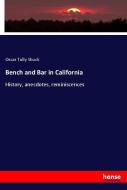 Bench and Bar in California di Oscar Tully Shuck edito da hansebooks