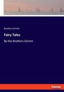 Fairy Tales di Brothers Grimm edito da hansebooks