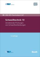 Schweißtechnik 10 edito da Beuth Verlag