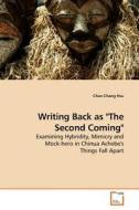 Writing Back as "The Second Coming" di Chan-Chang Hsu edito da VDM Verlag