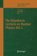 The Hispalensis Lectures on Nuclear Physics edito da Springer Berlin Heidelberg