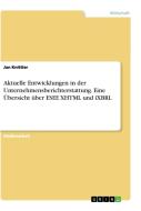 Aktuelle Entwicklungen in der Unternehmensberichterstattung. Eine Übersicht über ESEF, XHTML und iXBRL di Jan Knittler edito da GRIN Verlag