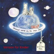 Immer wirst du bei mir sein ... - Version für Kinder di Corinna Müller edito da Books on Demand