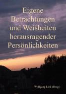 Eigene Betrachtungen und Weisheiten herausragender Persönlichkeiten di Wolfgang Link edito da Books on Demand