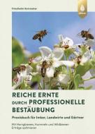 Reiche Ernte durch professionelle Bestäubung di Friedhelm Kemmeter edito da Ulmer Eugen Verlag