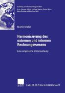 Harmonisierung des externen und internen Rechnungswesens di Martin Müller edito da Deutscher Universitätsverlag