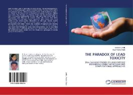 THE PARADOX OF LEAD TOXICITY di Kaiser Jamil, Abjal Pasha Shaik edito da LAP Lambert Academic Publishing