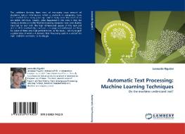 Automatic Text Processing: Machine Learning Techniques di Leonardo Rigutini edito da LAP Lambert Academic Publishing