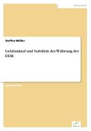 Geldumlauf und Stabilität der Währung der DDR di Steffen Müller edito da Diplom.de