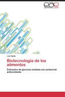 Biotecnología de los alimentos di Luis Ojeda edito da EAE