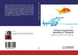 Chinese Expatriates Working in Thailand di Yi Qin edito da LAP Lambert Academic Publishing