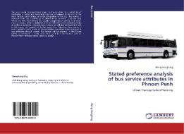 Stated preference analysis of bus service attributes in Phnom Penh di Meng-Hong Ung edito da LAP Lambert Academic Publishing