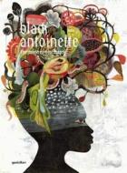 Black Antoinete di Olaf Hajek edito da Die Gestalten Verlag