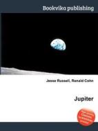 Jupiter di Jesse Russell, Ronald Cohn edito da Book On Demand Ltd.