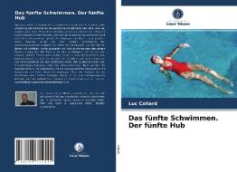 Das fünfte Schwimmen. Der fünfte Hub di Luc Collard edito da Verlag Unser Wissen