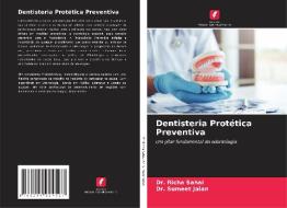 Dentisteria Protética Preventiva di Richa Sahai, Sumeet Jalan edito da Edições Nosso Conhecimento