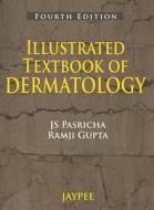 Illustrated Textbook of Dermatology di J. S. Pasricha edito da Jaypee Brothers Medical Publishers Pvt Ltd