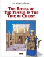 The Ritual of the Temple in the Time of Christ di Leen &. Kathleen Ritmeyer edito da CARTA