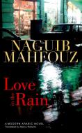 Love in the Rain di Naguib Mahfouz edito da The American University in Cairo Press