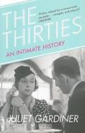 The Thirties di Juliet Gardiner edito da HarperCollins Publishers