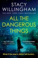 All The Dangerous Things di Stacy Willingham edito da HarperCollins Publishers