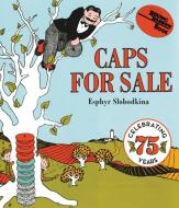 Caps For Sale di Esphyr Slobodkina edito da Harpercollins Publishers Inc