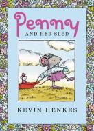 Penny and Her Sled di Kevin Henkes edito da GREENWILLOW