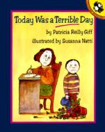 Today Was a Terrible Day di Patricia Reilly Giff edito da Puffin Books