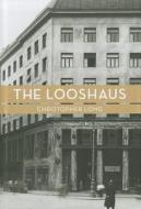 The Looshaus di Christopher Long edito da Yale University Press