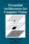 Pyramidal Architectures for Computer Vision di V. Cantoni, Virginio Cantoni, Marco Ferretti edito da SPRINGER NATURE