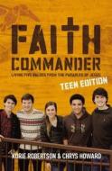 Robertson, K: Faith Commander Teen Edition Video Study di Korie Robertson, Chrys Howard edito da Zondervan