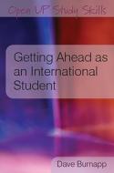 Getting Ahead as an International Student di Dave Burnapp edito da McGraw-Hill Education