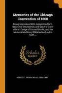 Memories Of The Chicago Convention Of 1860 edito da Franklin Classics