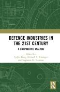 Defence Industries In The 21st Century edito da Taylor & Francis Ltd