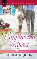 Cappuccino Kisses di Yahrah St. John edito da Harlequin Books