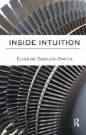 Inside Intuition di Eugene Sadler-Smith edito da Taylor & Francis Ltd