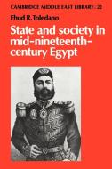 State and Society in Mid-Nineteenth-Century Egypt di Ehud R. Toledano edito da Cambridge University Press