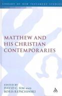 Matthew and His Christian Contemporaries edito da CONTINNUUM 3PL