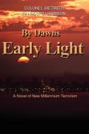 By Dawns Early Light di Randolph R Harrison edito da iUniverse