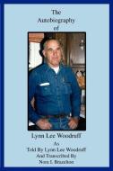 The Autobiography of Lynn Lee Woodruff di Nora Brazelton edito da AUTHORHOUSE