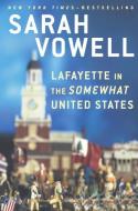 Lafayette in the Somewhat United States di Sarah Vowell edito da TURTLEBACK BOOKS